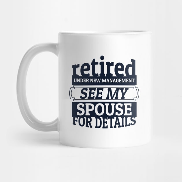 'Retired Under New Management' Funny Retirement Gift by ourwackyhome